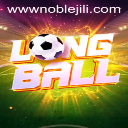 Discovering LongBall: A New Era of Gaming with Noble Jili