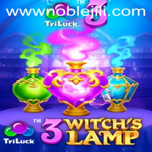 The Enchanting World of 3WitchsLamp: Unveiling Noble Jili