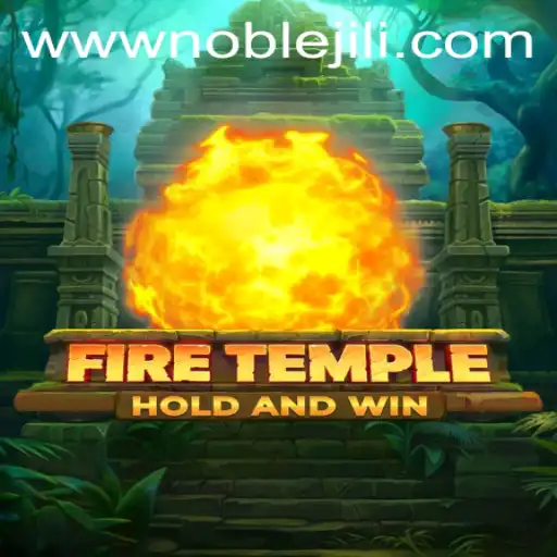 Delving into the Mysteries of FireTemple: The Role of Noble Jili