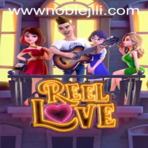 ReelLove: Discovering the Exciting World of Noble Jili