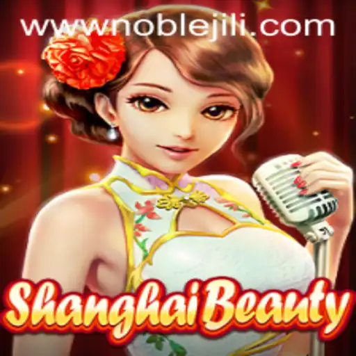 ShanghaiBeauty: Exploring the Intricacies of Noble Jili