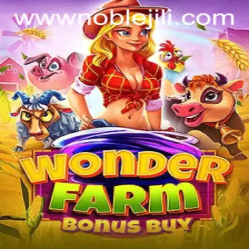 The Enchanting World of WonderFarmBonusBuy: A Noble Jili Adventure